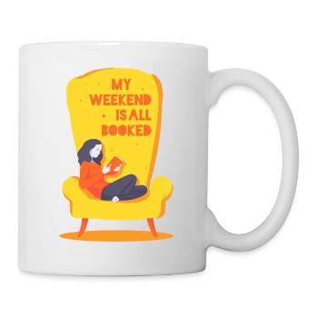My weekend is all booked - Mug - white - Right