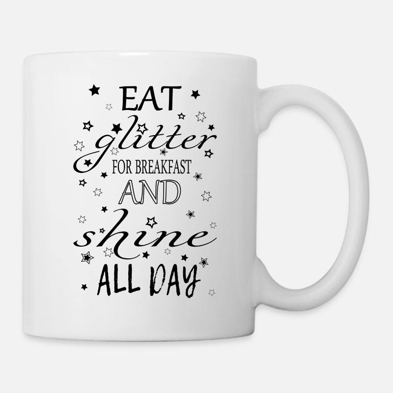 Eat glitter for Breakfast - Mug - white