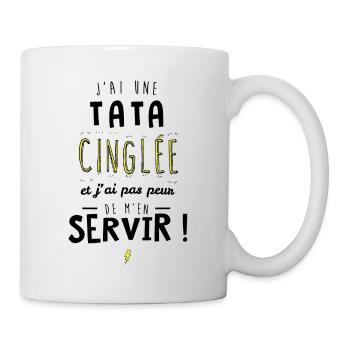 J'ai une tata cinglée et je peux m'en servir - Mug blanc - blanc - Droite