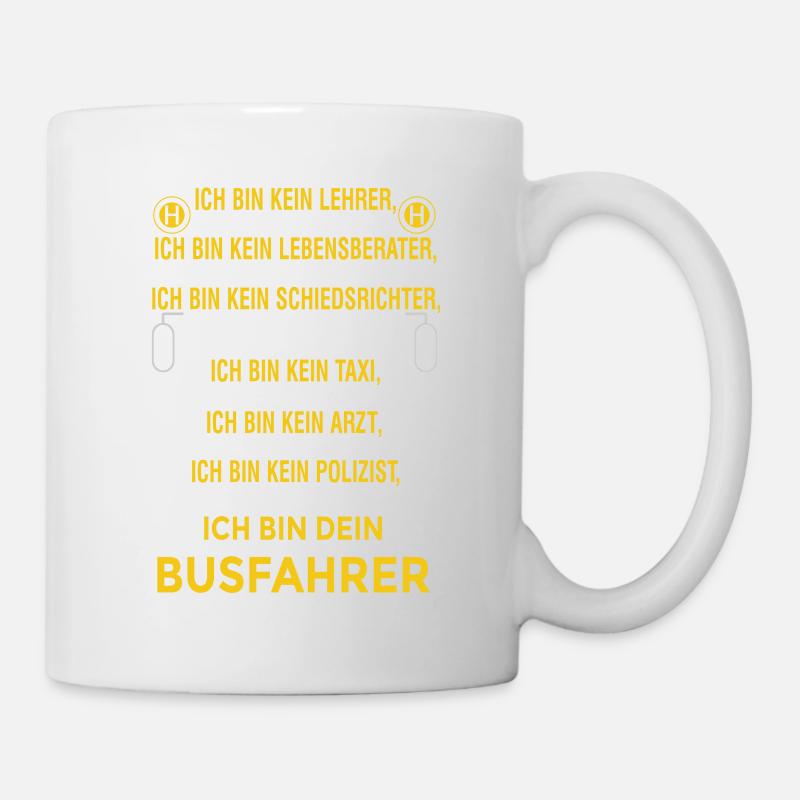 Ich bin dein Busfahrer - Tasse - Weiß