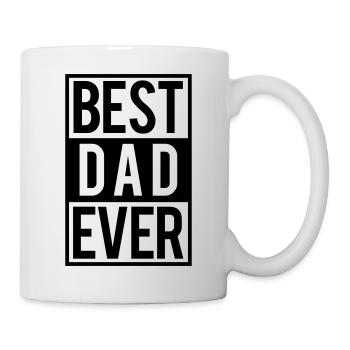 Best Dad ever - Tasse - Weiß - Rechts