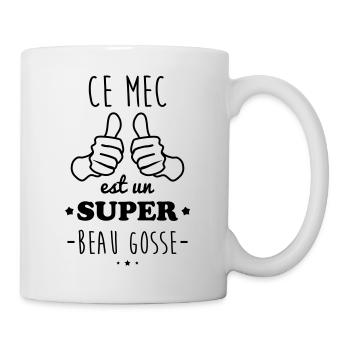 Mec super beaugosse - Mug blanc - blanc - Droite