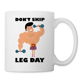 Don't skip leg day - Tasse - Weiß - Rechts