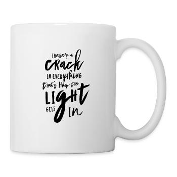 There’s a crack in everything - Tasse - Weiß - Rechts
