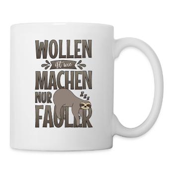 Saying Sloth Sloth Want ingess is like Making Lazy - Mug - white - Right