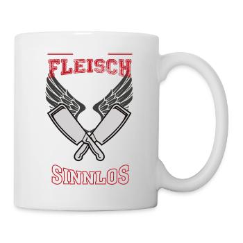 Fleisch Metzger Leben sinnlos - Geschenk - Tasse - Weiß - Rechts
