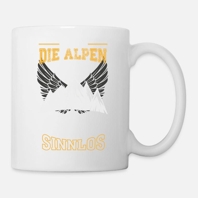 Alpen Berge Leben sinnlos - Tasse - Weiß