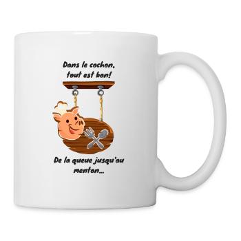 Dans le cochon tout est bon! - Mug blanc - blanc - Droite