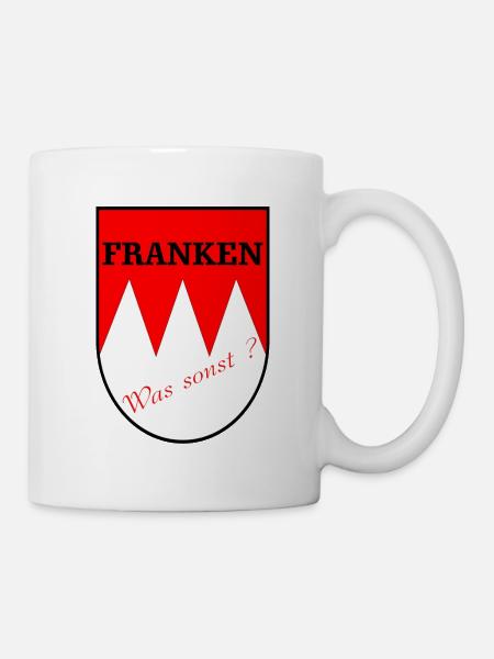 Franken, was sonst ? - Tasse - Weiß