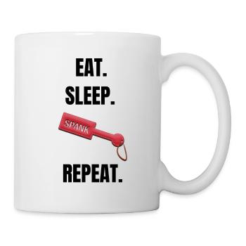 Eat Sleep Spank Repeat - Tasse - Weiß - Rechts