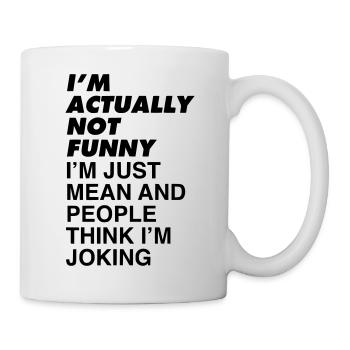 Im not funny - Mug - white - Right