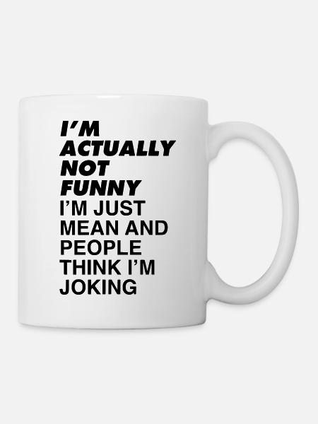 Im not funny - Mug - white