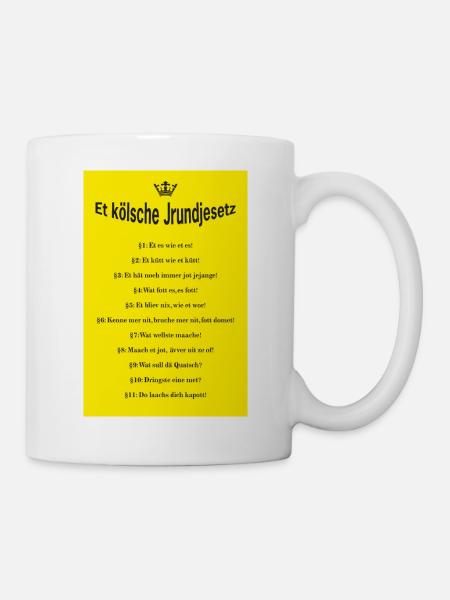Poster Et Kölsche Jrundjesetz - Tasse - Weiß