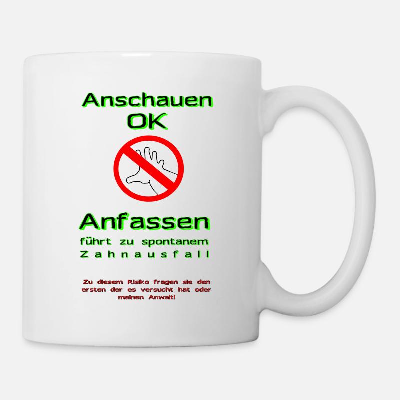 Nicht anfassen - Tasse - Weiß