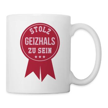 Geizhals - Geizkrägin - Geiz - Geizig - Geld - Tasse - Weiß - Rechts