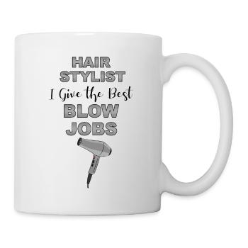 Hair Stylist i give the best blow jobs humor pun - Tasse - Weiß - Rechts