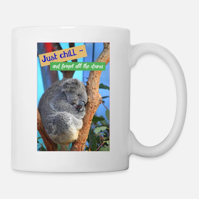 Koala, chillen, Drama, Spruch, Sprüche - Tasse - Weiß