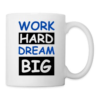 Work Hard Dream Big - Mug - white - Right