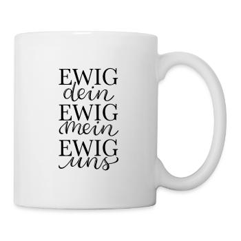 EWIG uns - Tasse - Weiß - Rechts