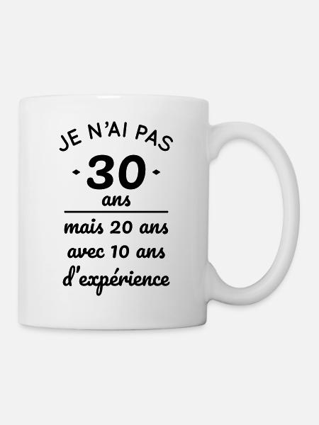 Pas 30 ans mais 20 ans avec 10 ans d'expérience - Mug blanc - blanc