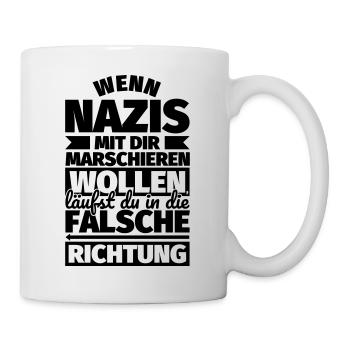 Gegen Rechts Wenn Nazis marschieren Antirassismus - Tasse - Weiß - Rechts