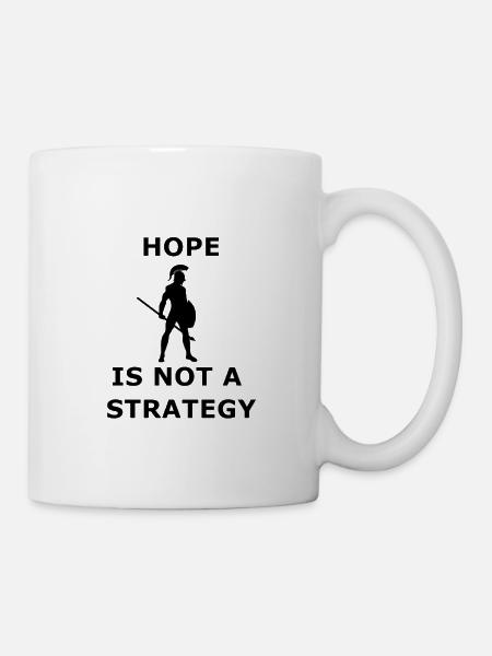 Hope is not a strategy, truth, power, life - Mug - white