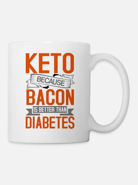 Keto because bacon better than diabetes - Mug - white