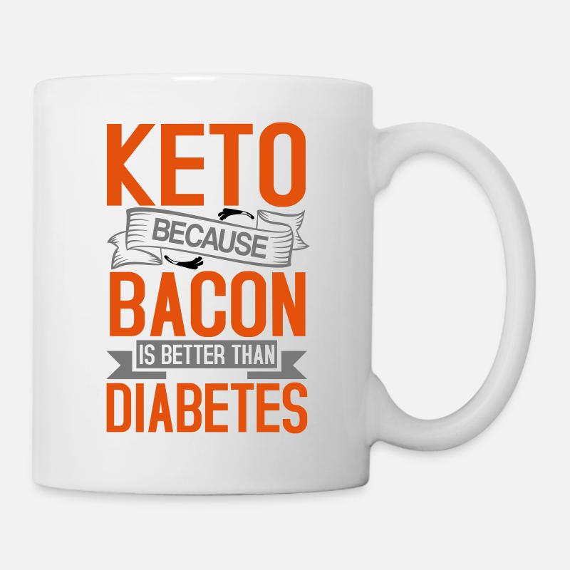 Keto because bacon better than diabetes - Mug blanc - blanc
