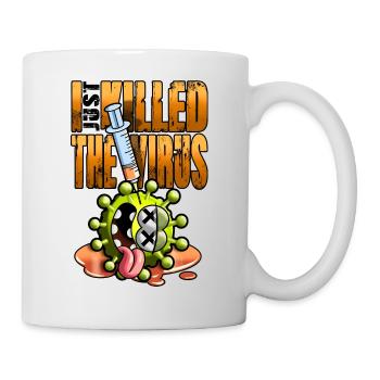 I just killed the virus - Tasse - Weiß - Rechts