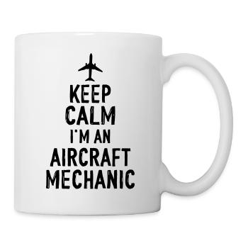 Keep Calm I am an Aircraft Mechanic - Mug - white - Right
