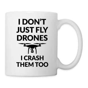 I Don t just fly Drones - Mug - white - Right