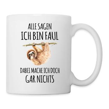 Faultier faul Faulheit Faulenzer Chiller Sprüche - Tasse - Weiß - Rechts