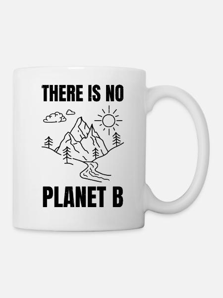 there is no planet b - Mug blanc - blanc