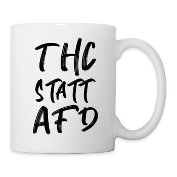 THC statt AFD Politik Spruch Bundestagswahl Wahl - Tasse - Weiß - Rechts