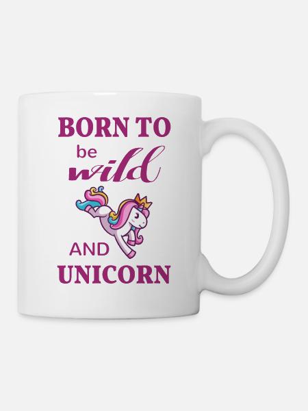 Licorne drôle - Born to be wild and unicorn - Mug blanc - blanc