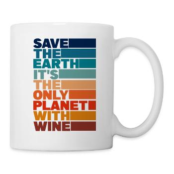Rette die Erde, es ist der einzige Planet mit Wein - Tasse - Weiß - Rechts