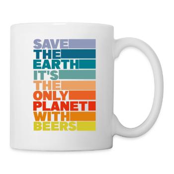 Rette die Erde, es ist der einzige Planet mit Bier - Tasse - Weiß - Rechts