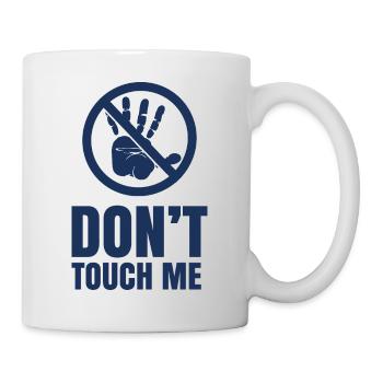 Don't grab me hands Away Don't touch Stop - Mug - white - Right