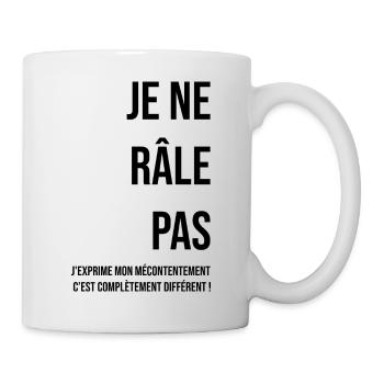 Je ne râle pas - Mug blanc - blanc - Droite