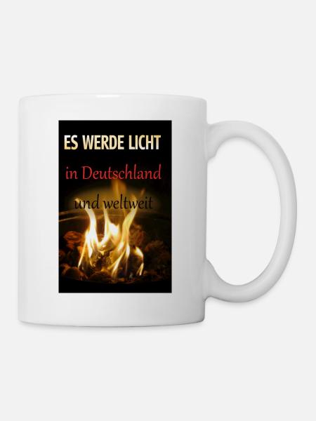 Es werde LICHT in Deutschland und weltweit - Tasse - Weiß