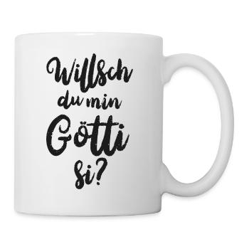 Willsch du min Götti si Patenonkel Schweiz Taufe - Tasse - Weiß - Rechts