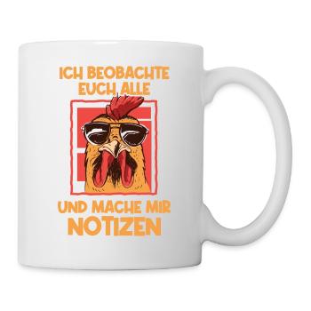 Ich beobachte euch Hühner Hahn - Tasse - Weiß - Rechts
