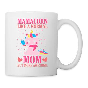 Mamacorn Like a Normal Mom but more Awesome - Tasse - Weiß - Rechts
