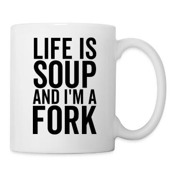 Das Leben ist Suppe und ich bin eine Gabel - Tasse - Weiß - Rechts