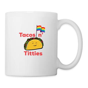 Tacos and titties funny saying LGBTQ Taco - Mug - white - Right