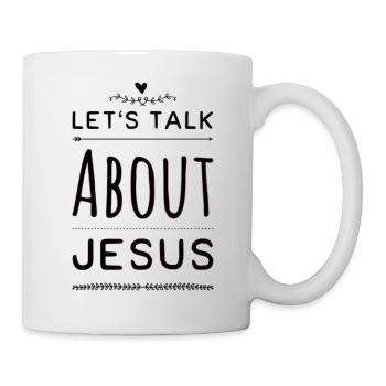 Let's Talk About Jesus - Mug - white - Right