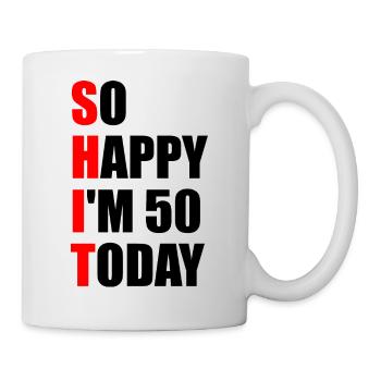 So Happy I'm 50 Today - 50th Birthday - Mug - white - Right