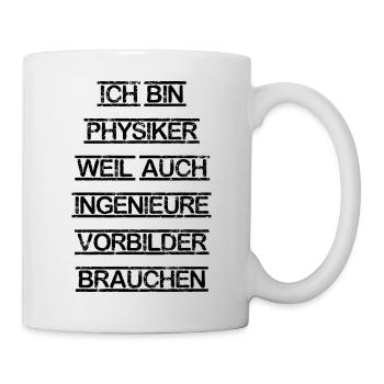 Physiker Physik lustiger Spruch Uni Ingenieure - Tasse - Weiß - Rechts
