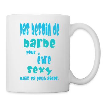 Pas besoin de barbe pour être sexy, mais... - Mug blanc - blanc - Droite