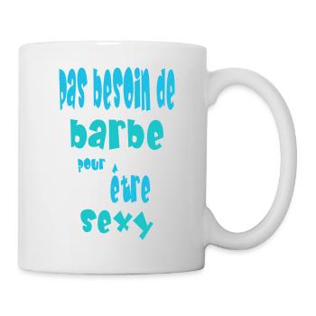 Pas besoin de barbe pour être sexy - Mug blanc - blanc - Droite